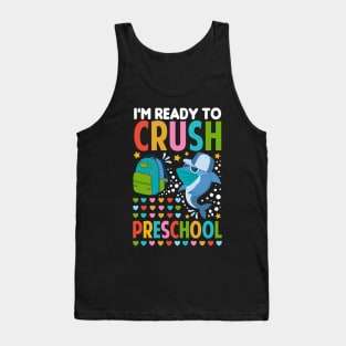 I'm Ready To Crush Preschool Back To School Shark Tank Top